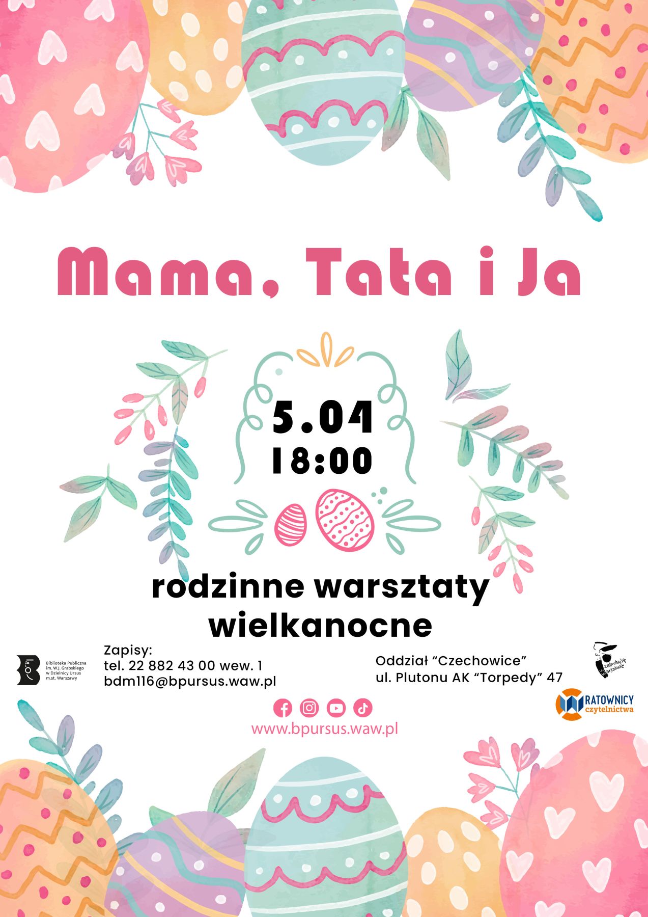Od góry i dołu plakatu widać kolorowe pisanki i świąteczne ozdoby w kolorach pastelowych. Napis: Mama, tata i ja. Warsztaty wielkanocne