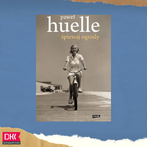 Na okładce książki "Paul Huelle - Wydanie Specjalne" widoczne są kobiety na rowerach, w otoczeniu przyrody i słońca