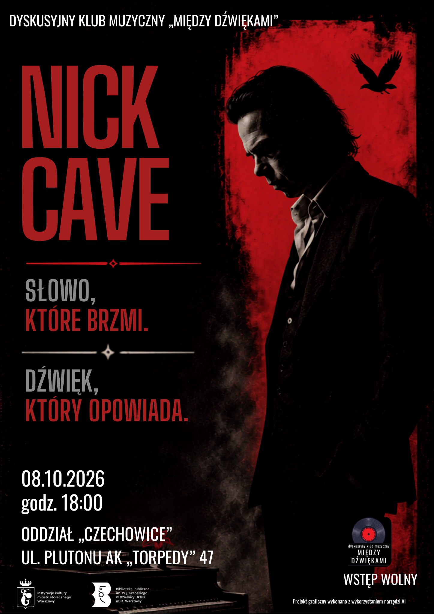 Plakat zawiera obrazek Nicka Cave'a w czerwono-czarnej kolorystyce, w prawym górnym rogu znajduje się czarny ptak.