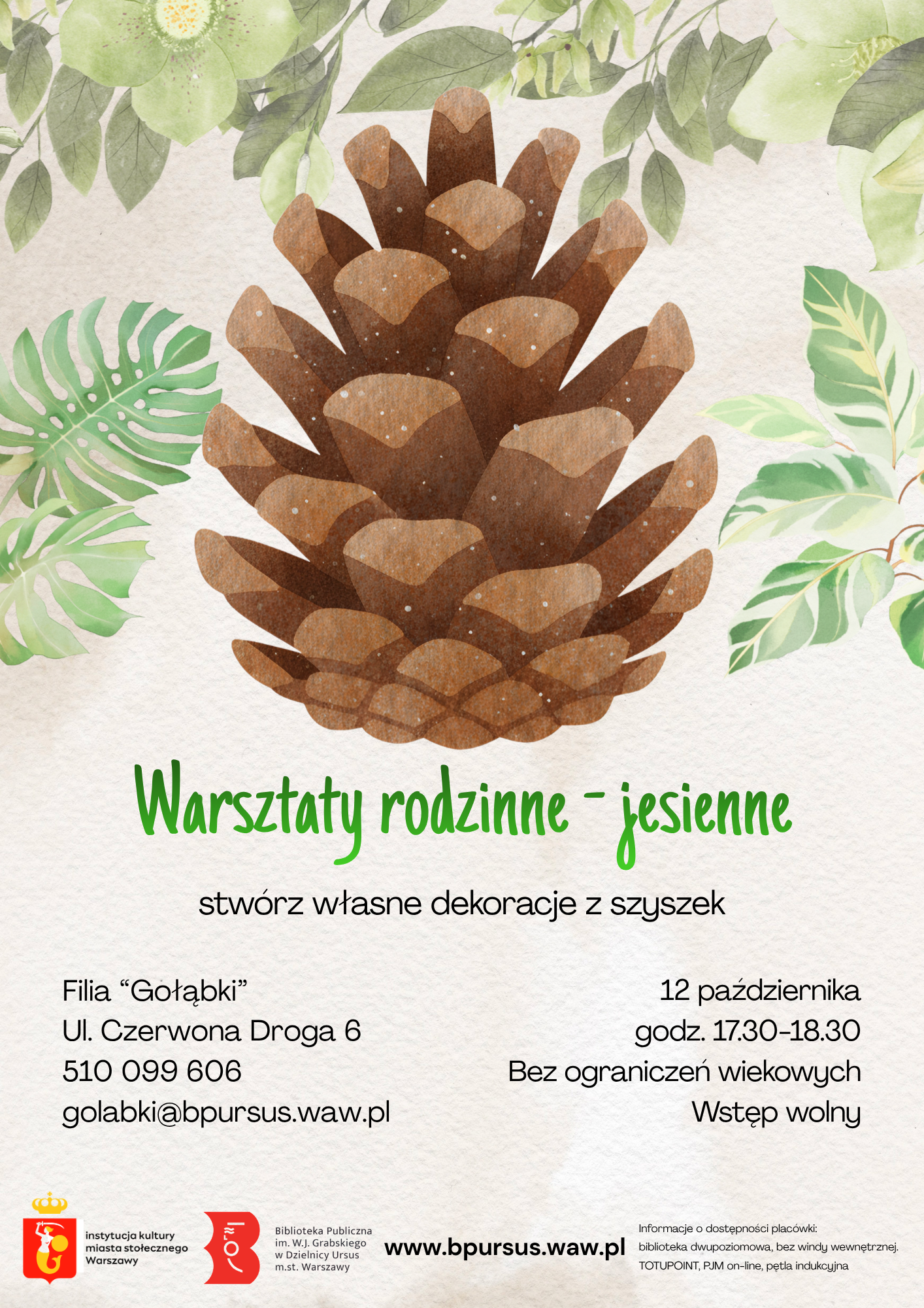 Plakat zawiera szyszkę i zielone listowie