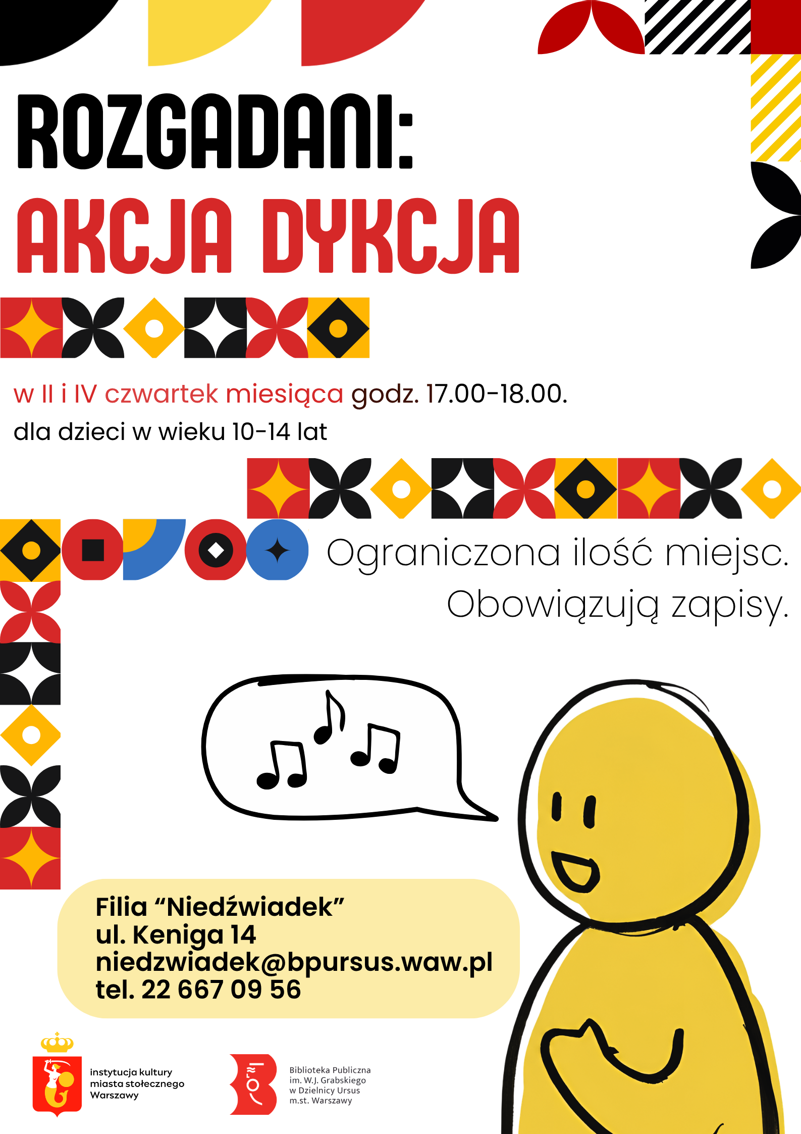 rozgadani AKCJA dykcja Plakat z rysunkową postacią oraz symbolem "chmurki" z nutami w środku. Powyżej znajdują się kolorowe wzory geometryczne.