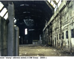 Fragment "starej" odlewni żeliwa w ZM Ursus - 2005 r. AR.AZ.20.030