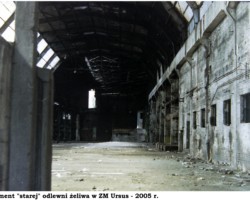 Fragment "starej" odlewni żeliwa w ZM Ursus - 2005 r. AR.AZ.20.031