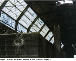 Fragment "starej" odlewni żeliwa w ZM Ursus - 2005 r. AR.AZ.20.033